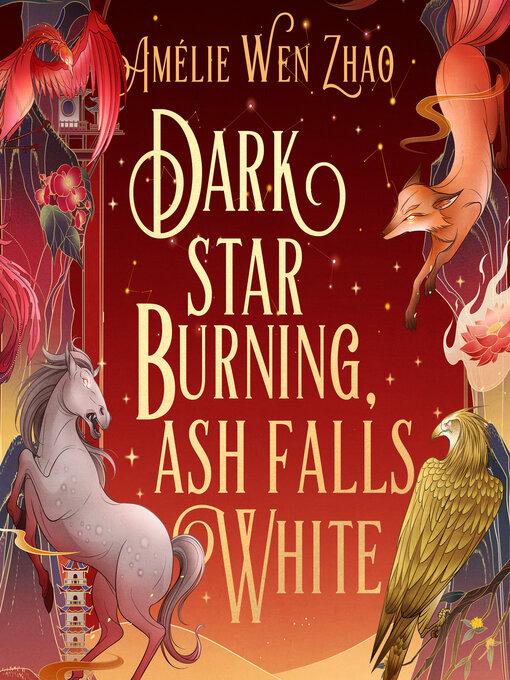 Title details for Dark Star Burning, Ash Falls White by Amélie Wen Zhao - Available